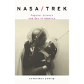 Nasa/Trek: Popular Science and Sex in America - Paperback