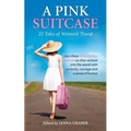A Pink Suitcase: 22 Tales of Women's Travel - Paperback