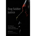Dog Soldier Justice: The Ordeal of Susanna Alderdice in the Kansas Indian War - Paperback
