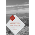 Bernard Shaw's Irish Outlook - Paperback