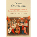 Before Orientalism: Asian Peoples and Cultures in European Travel Writing, 1245-151 - Hardcover