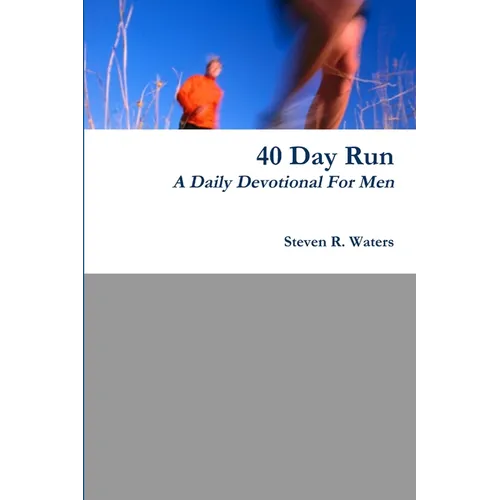 40 Day Run Daily Devotional For Men - Paperback