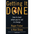 Getting It Done: How to Lead When You're Not in Charge - Paperback