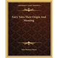 Fairy Tales Their Origin And Meaning - Paperback