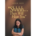 Shhhh...They Will Hear You - Paperback