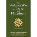 The Vedanta Way to Peace and Happiness - Paperback
