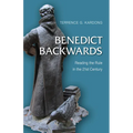 Benedict Backwards: Reading the Rule in the Twenty-First Century - Paperback