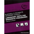Blackwell's Five-Minute Veterinary Consult: Laboratory Tests and Diagnostic Procedures: Canine and Feline - Hardcover