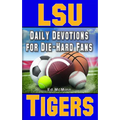 Daily Devotions for Die-Hard Fans LSU Tigers - Paperback