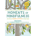 Moments of Mindfulness: The Anti-Stress Adult Coloring Book with Activities to Feel Calmer - Paperback