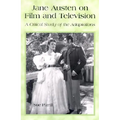 Jane Austen on Film and Television: A Critical Study of the Adaptations - Paperback