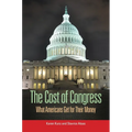 The Cost of Congress: What Americans Get for Their Money - Hardcover