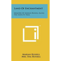 Land Of Enchantment: Memoirs Of Marian Russell Along The Santa Fe Trail - Hardcover