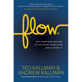 Flow: Get Everyone Moving in the Right Direction...and Loving It - Paperback