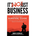 It's Not Just Business: Your Guide to Politics, Ego and Negotiating in the Workplace - Hardcover