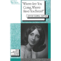 'Where Are You Going, Where Have You Been?': Joyce Carol Oates - Paperback