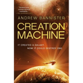 Creation Machine: A Novel of the Spin - Paperback