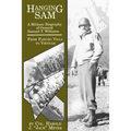 Hanging Sam: A Military Biography of General Samuel T. Williams: From Pancho Villa to Vietnam - Paperback