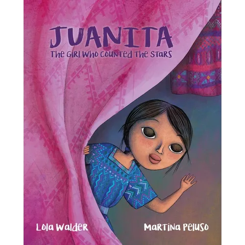 Juanita: The Girl Who Counted the Stars - Paperback