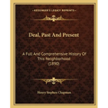 Deal, Past And Present: A Full And Comprehensive History Of This Neighborhood (1890) - Paperback