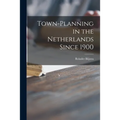 Town-planning in the Netherlands Since 1900 - Paperback