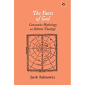 The Faces of God: Canaanite Mythology as Hebrew Theology - Paperback