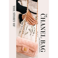 The Story of the Chanel Bag: Timeless. Elegant. Iconic. - Hardcover