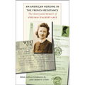 An American Heroine in the French Resistance: The Diary and Memoir of Virginia d'Albert-Lake - Hardcover
