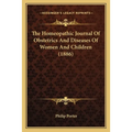 The Homeopathic Journal Of Obstetrics And Diseases Of Women And Children (1886) - Paperback