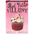 Red Velvet Villainy: A Small Town Cupcake Cozy Mystery - Paperback