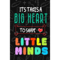 It Takes A Big Heart To Shape Little Minds: Thank you gift for teachers, teachers appreciation, year end graduation Teacher Gifts Inspirational Quotes - Paperback