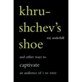 Khrushchev's Shoe: And Other Ways to Captivate an Audience of One to One Thousand - Paperback