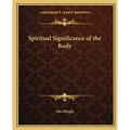 Spiritual Significance of the Body - Paperback