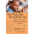 On That Day, Everybody Ate: One Woman's Story of Hope and Possibility in Haiti - Paperback