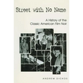Street with No Name: A History of the Classic American Film Noir - Paperback
