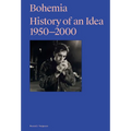 Bohemia: History of an Idea 1950-2000 - Hardcover