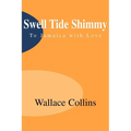 Swell Tide Shimmy: To Jamaica with Love - Paperback