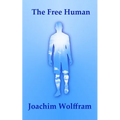 The Free Human - Paperback