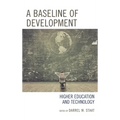 A Baseline of Development: Higher Education and Technology - Paperback