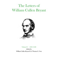 The Letters of William Cullen Bryant: Volume II, 1836-1849 - Hardcover