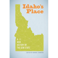 Idaho's Place: A New History of the Gem State - Paperback