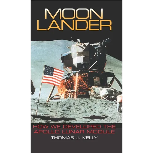 Moon Lander: How We Developed the Apollo Lunar Module - Paperback