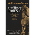 The Ancient Orient: An Introduction to the Study of the Ancient Near East - Paperback
