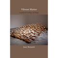 Vibrant Matter: A Political Ecology of Things - Paperback