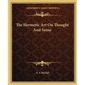 The Hermetic Art On Thought And Sense - Paperback
