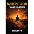 Where God Won't Remember - Paperback