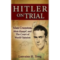 Hitler on Trial: Alan Cranston, Mein Kampf, and The Court of World Opinion - Paperback