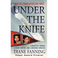 Under the Knife: A Beautiful Woman, a Phony Doctor, and a Shocking Homicide - Paperback