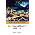 Imperial Germany 1871-1918 - Paperback