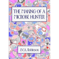 The Making of a Microbe Hunter - Paperback